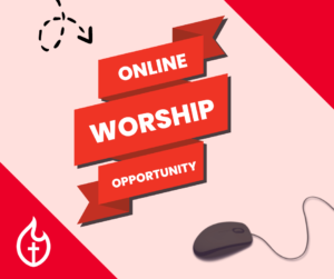 Online worship opportunity