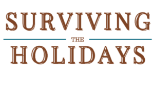 Surviving the holidays